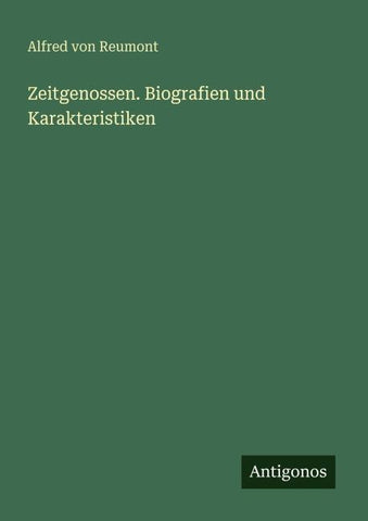 Zeitgenossen. Biografien und Karakteristiken