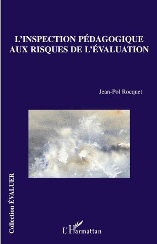 L'inspection pédagogique aux risques de l'évaluation