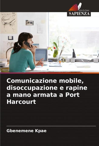 Comunicazione mobile, disoccupazione e rapine a mano armata a Port Harcourt