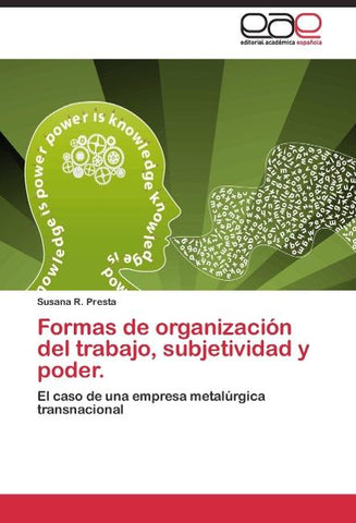 Formas de organización del trabajo, subjetividad y poder.
