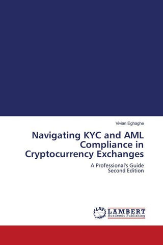 Navigating KYC and AML Compliance in Cryptocurrency Exchanges