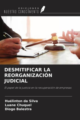 DESMITIFICAR LA REORGANIZACIÓN JUDICIAL