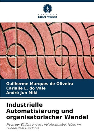 Industrielle Automatisierung und organisatorischer Wandel