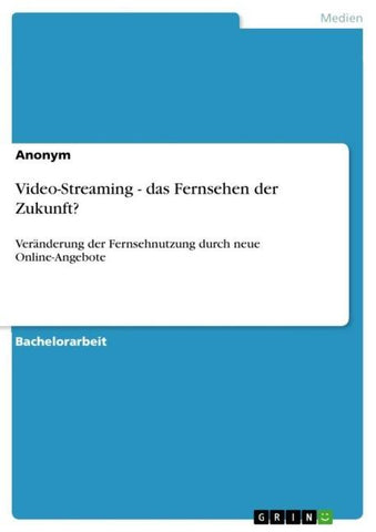 Video-Streaming - das Fernsehen der Zukunft?