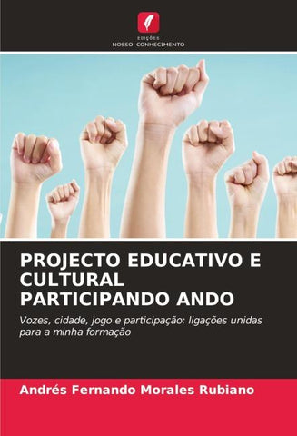 PROJECTO EDUCATIVO E CULTURAL PARTICIPANDO ANDO