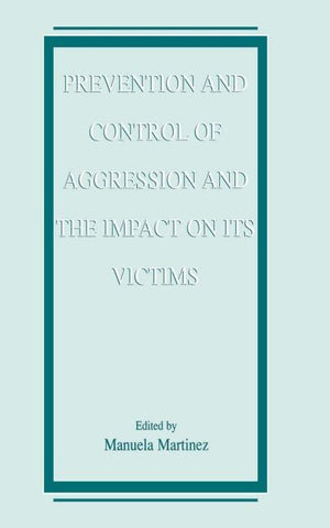 Prevention and Control of Aggression and the Impact on its Victims