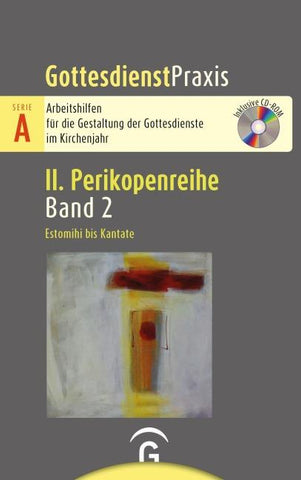Gottesdienstpraxis Serie A, Perikopenreihe II / Estomihi bis Kantate