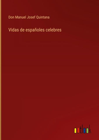 Vidas de españoles celebres