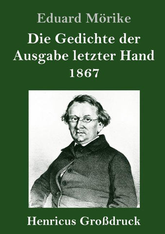 Die Gedichte der Ausgabe letzter Hand 1867 (Großdruck)