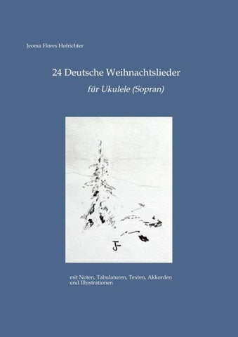 24 Deutsche Weihnachtslieder für Ukulele