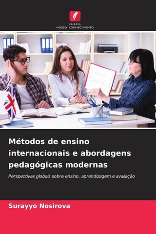 Métodos de ensino internacionais e abordagens pedagógicas modernas