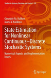 State Estimation for Nonlinear Continuous–Discrete Stochastic Systems