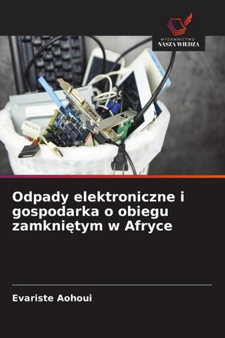 Odpady elektroniczne i gospodarka o obiegu zamkni¿tym w Afryce