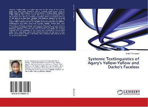 Systemic Textlinguistics of Agary's Yellow-Yellow and Darko's Faceless