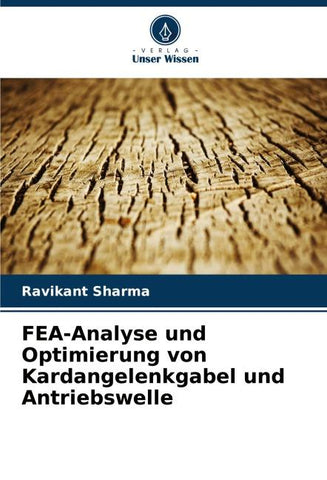 FEA-Analyse und Optimierung von Kardangelenkgabel und Antriebswelle