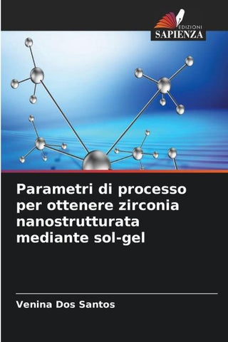 Parametri di processo per ottenere zirconia nanostrutturata mediante sol-gel