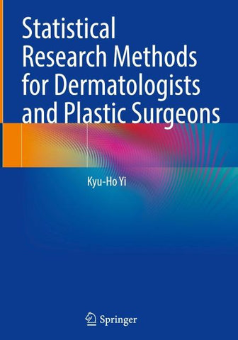 Statistical Research Methods for Dermatologists and Plastic Surgeons