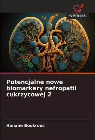 Potencjalne nowe biomarkery nefropatii cukrzycowej 2