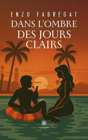 Dans l'ombre des jours clairs