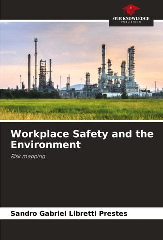 Workplace Safety and the Environment