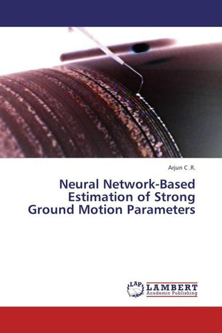 Neural Network-Based Estimation of Strong Ground Motion Parameters