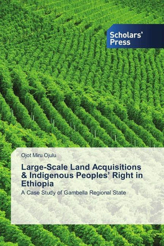Large-Scale Land Acquisitions & Indigenous Peoples' Right in Ethiopia