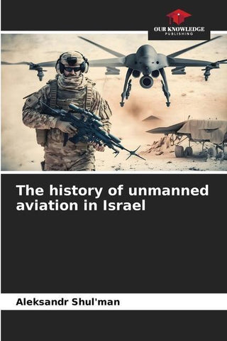 The history of unmanned aviation in Israel