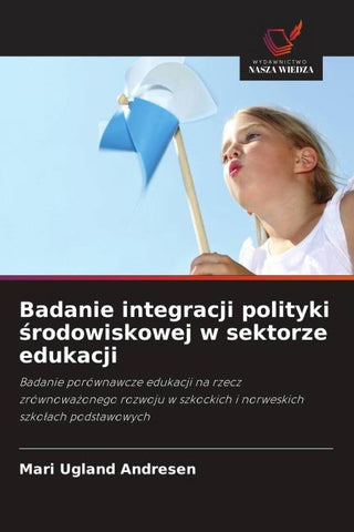 Badanie integracji polityki ¿rodowiskowej w sektorze edukacji