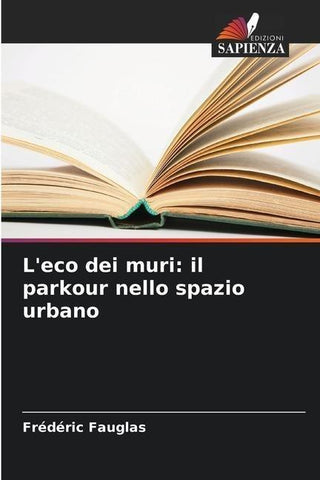L'eco dei muri: il parkour nello spazio urbano