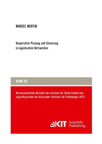Kooperative Planung und Steuerung in logistischen Netzwerken
