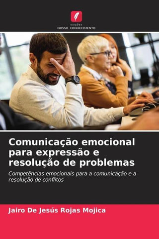 Comunicação emocional para expressão e resolução de problemas