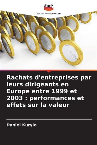 Rachats d'entreprises par leurs dirigeants en Europe entre 1999 et 2003 : performances et effets sur la valeur