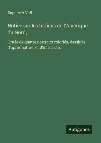 Notice sur les Indiens de l'Amérique du Nord,