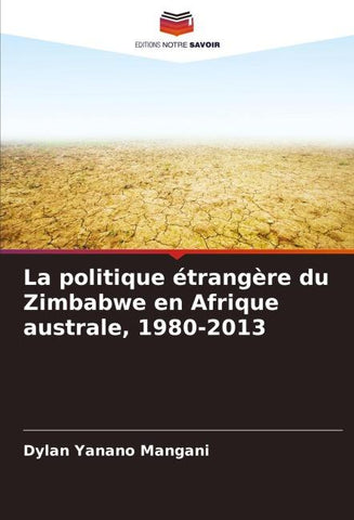 La politique étrangère du Zimbabwe en Afrique australe, 1980-2013