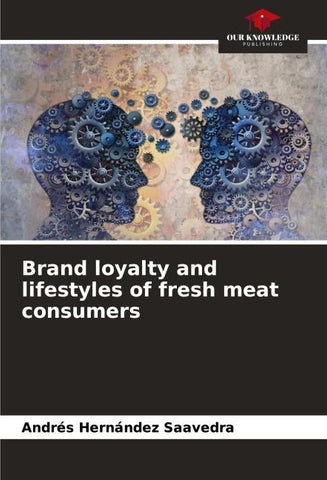 Brand loyalty and lifestyles of fresh meat consumers