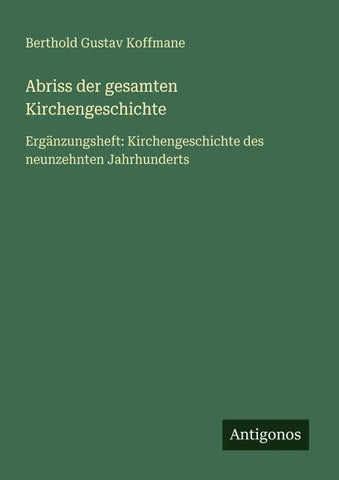 Abriss der gesamten Kirchengeschichte