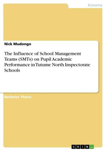 The Influence of School Management Teams (SMTs) on Pupil Academic Performance in Tutume North Inspectorate Schools
