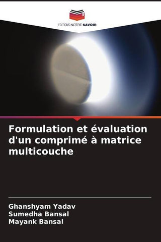 Formulation et évaluation d'un comprimé à matrice multicouche