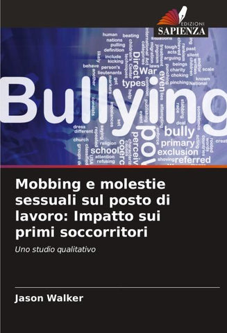 Mobbing e molestie sessuali sul posto di lavoro: Impatto sui primi soccorritori