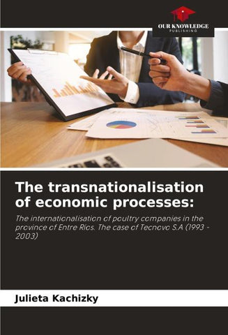 The transnationalisation of economic processes: