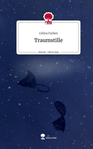 Traumstille. Life is a Story - story.one