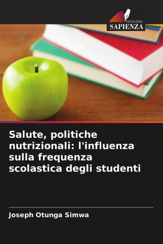 Salute, politiche nutrizionali: l'influenza sulla frequenza scolastica degli studenti