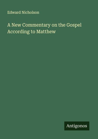 A New Commentary on the Gospel According to Matthew