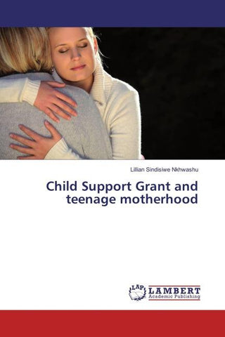 Child Support Grant and teenage motherhood