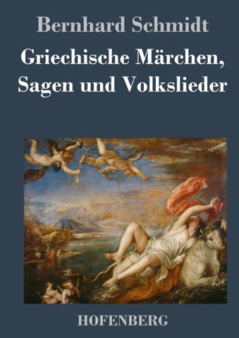 Griechische Märchen, Sagen und Volkslieder