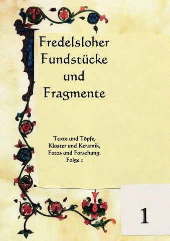 Fredelsloher Fundstücke und Fragmente