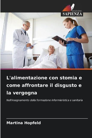 L'alimentazione con stomia e come affrontare il disgusto e la vergogna