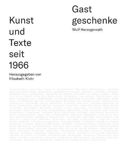 Gastgeschenke – Kunst und Texte seit 1966