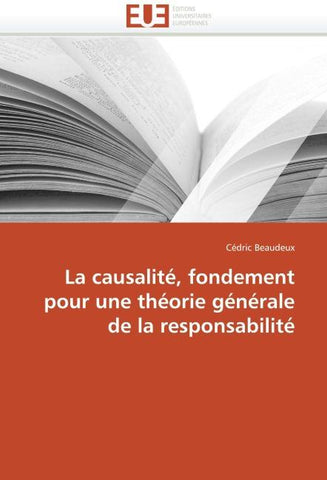 La causalité, fondement pour une théorie générale de la responsabilité