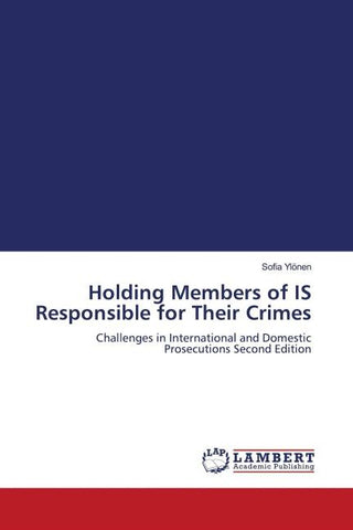 Holding Members of IS Responsible for Their Crimes